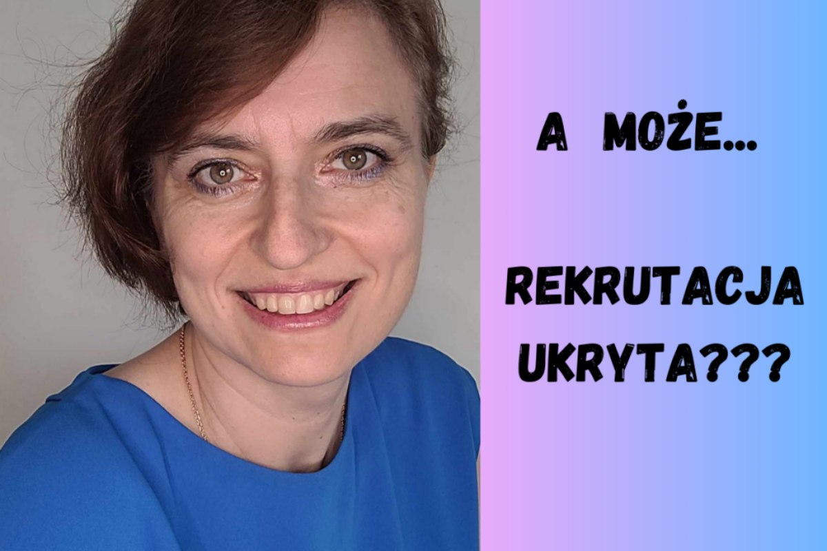 A może rekrytacja ukryta