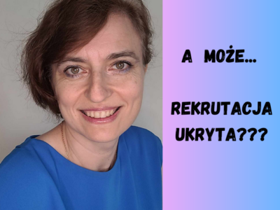 A może rekrytacja ukryta